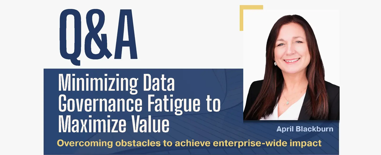 Minimizing Data Governance Fatigue to Maximize Value